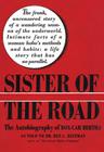 Sister of the Road: The Autobiography of Box-Car Bertha By Ben L. Reitman (As Told by) Cover Image