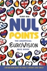 Nul Points - The Unofficial Eurovision Quiz Book: Over 1200 questions about everyone's favourite song contest Cover Image