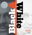 Black and White: The Confrontation between Reverend Fred L. Shuttlesworth and Eugene Bull Connor By Larry Dane Brimner Cover Image