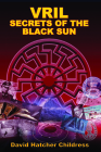 Vril: Secrets of the Black Sun Cover Image
