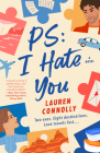 PS: I Hate You By Lauren Connolly Cover Image