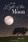 By the Light of the Moon By Betty Hart Cover Image