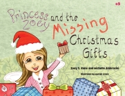 Princess Zoey and the Missing Christmas Gifts Cover Image
