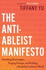 The Anti-Ableist Manifesto: Smashing Stereotypes, Forging Change, and Building a Disability-Inclusive World Cover Image