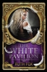 The White Pavilion By Ruth Fox Cover Image