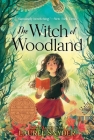 The Witch of Woodland By Laurel Snyder Cover Image