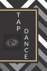 Tap Dance By Sunflower Design Publishing Cover Image