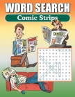 Word Search Comic Strips: Word Find Book For Adults By Greater Heights Publishing Cover Image