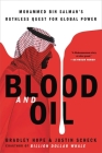 Blood and Oil: Mohammed bin Salman's Ruthless Quest for Global Power By Bradley Hope, Justin Scheck Cover Image