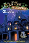 Ghosts: A Nonfiction Companion to Magic Tree House Merlin Mission #14: A Good Night for Ghosts (Magic Tree House (R) Fact Tracker #20) By Mary Pope Osborne, Natalie Pope Boyce, Sal Murdocca (Illustrator) Cover Image