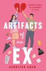 Artifacts of An Ex By Jennifer Chen Cover Image