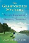 Sidney Chambers and The Dangers of Temptation: Grantchester Mysteries 5 By James Runcie Cover Image