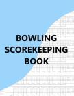Bowling Scorekeeping Book Cover Image
