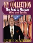 My Collection. The Road to Pleasure. Wine and Spirits Cover Image