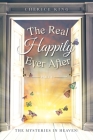 The Real Happily Ever After Part 4: The mysteries in Heaven! Cover Image