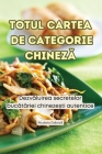 Totul Cartea de Categorie ChinezĂ By Nicolata Dobrică Cover Image