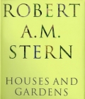 Robert A. M. Stern: Houses and Gardens Cover Image