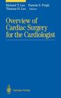Overview of Cardiac Surgery for the Cardiologist (Graduate Texts in Mathematics; 143) Cover Image