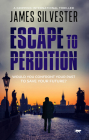Escape to Perdition: A Gripping international Thriller (The Prague Thrillers) By James Silvester Cover Image