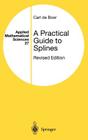 A Practical Guide to Splines (Applied Mathematical Sciences #27) Cover Image