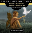 The Twilight Fairy Tales: 3 Books In 1 Cover Image