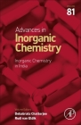 Inorganic Chemistry in India: Volume 81 By Debabrata Chatterjee (Volume Editor), Rudi Van Eldik (Volume Editor) Cover Image