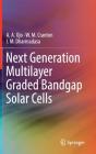 Next Generation Multilayer Graded Bandgap Solar Cells By A. A. Ojo, W. M. Cranton, I. M. Dharmadasa Cover Image