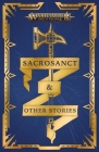 Sacrosanct & Other Stories (Warhammer: Age of Sigmar) By C L. Werner Cover Image