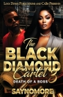 The Black Diamond Cartel 3 By Saynomore Cover Image