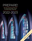 Prepare! 2022-2023 NRSV Edition: An Ecumenical Music & Worship Planner By David L. Bone, Mary Scifres Cover Image