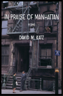 In Praise of Manhattan By David M. Katz Cover Image