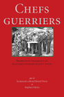 Chefs Guerriers: Perspectives Concernant Les Militaires Canadiens de Haut Niveau By Bernd Horn (Editor), Stephen Harris (Editor) Cover Image