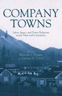 Company Towns: Labor, Space, and Power Relations Across Time and Continents Cover Image