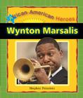 Wynton Marsalis (African-American Heroes) By Stephen Feinstein Cover Image
