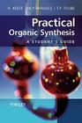 Practical Organic Synthesis: A Student's Guide By Reinhart Keese, Martin P. Brändle, Trevor P. Toube Cover Image