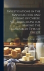Investigations in the Manufacture and Curing of Cheese. VII.--Directions for Making the Camembert Type of Cheese Cover Image