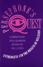 Persephone's Quest: Entheogens and the Origins of Religion By R. Gordon Wasson, Stella Kramrisch, Carl Ruck, Jonathan Ott Cover Image