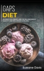 Gaps Diet: 40+Tart, Ice-Cream, and Pie recipes for a healthy and balanced GAPS diet Cover Image