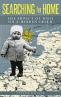Searching for Home: The Impact of WWII on a Hidden Child Cover Image