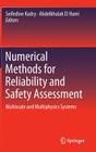 Numerical Methods for Reliability and Safety Assessment: Multiscale and Multiphysics Systems By Seifedine Kadry (Editor), Abdelkhalak El Hami (Editor) Cover Image