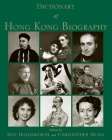 Dictionary of Hong Kong Biography By May Holdsworth (Editor), Christopher Munn (Editor) Cover Image