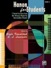 Hanon for Students, Bk 3: 7 Varied Exercises from the Virtuoso Pianist for Intermediate Pianists By Gayle Kowalchyk (Editor), E. L. Lancaster (Editor) Cover Image