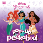 Pop-Up Peekaboo! Disney Princess By DK Cover Image
