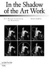 In the Shadow of the Art Work: Art-Based Learning in Practice By Jeroen Lutters Cover Image