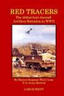Red Tracers; the 482nd Anti-Aircraft Artillery in WWII Cover Image