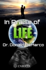 In Praise of Life By Donald DeMarco Cover Image