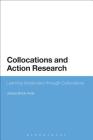 Collocations and Action Research: Learning Vocabulary Through Collocations By Joshua Brook Antle Cover Image