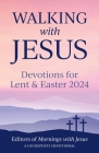 Walking with Jesus: Devotions for Lent & Easter 2024 Cover Image