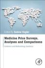 Medicine Price Surveys, Analyses and Comparisons: Evidence and Methodology Guidance By Sabine Vogler (Editor) Cover Image