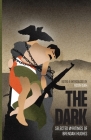 The Dark: Selected Writings of Brendan Hughes By Brendan Hughes, Róisín Dubh (Editor) Cover Image